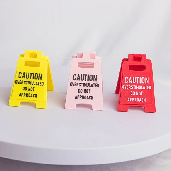 Mini Caution Desk Sign, Overstimulated Do Not Approach