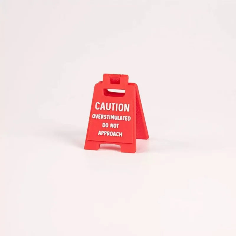 Mini Caution Desk Sign, Overstimulated Do Not Approach